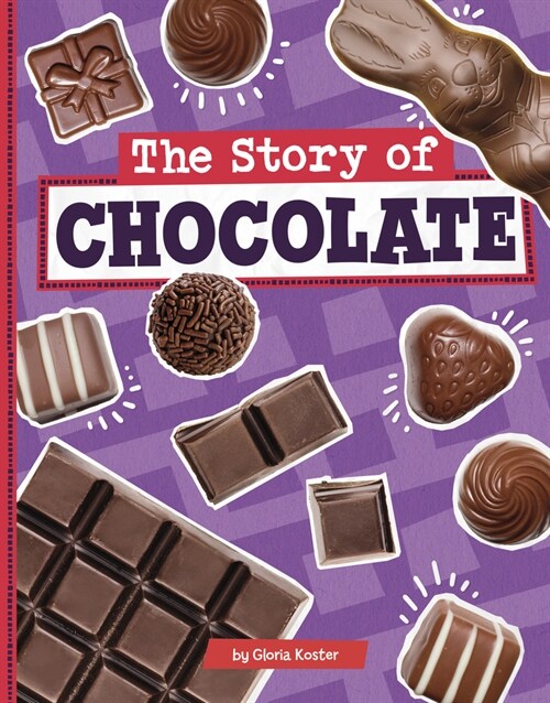 The Story of Chocolate (Hardcover)