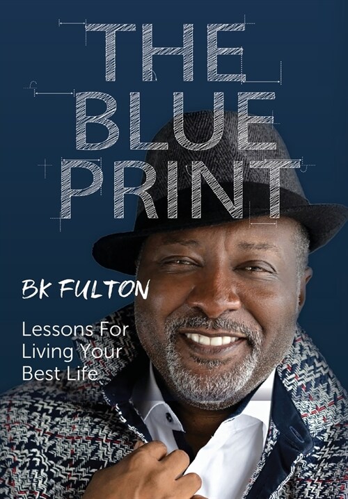 The Blueprint: Lessons for Living Your Best Life (Hardcover)