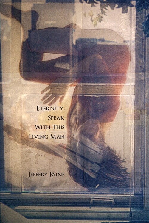 Eternity, Speak With This Living Man (Paperback)