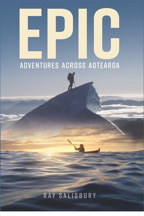 Epic: Adventures Across Aotearoa (Hardcover)