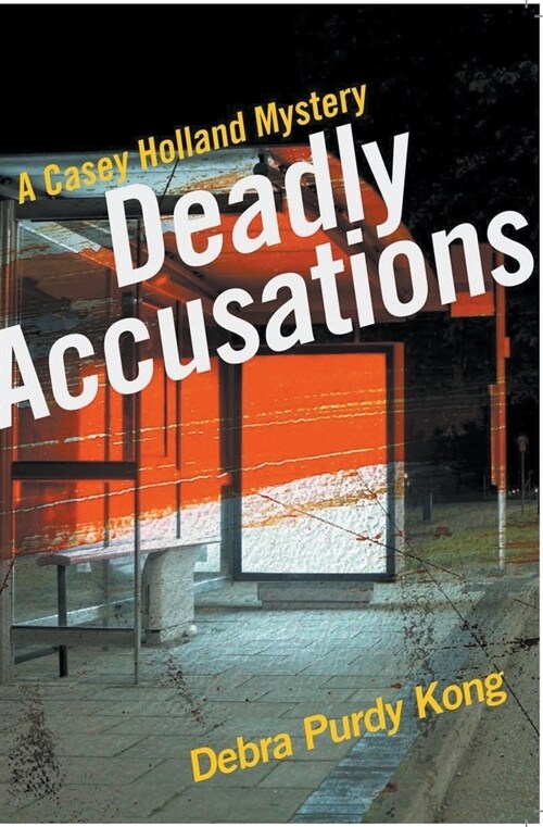 Deadly Accusations (Paperback)