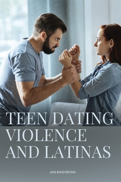 Teen Dating Violence and Latinas (Paperback)
