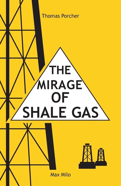 The Mirage of Shale Gas (Paperback, Max Milo Editio)