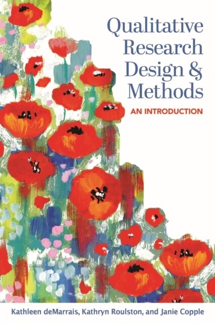 Qualitative Research Design and Methods: An Introduction (Paperback)