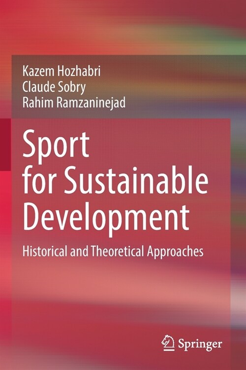 Sport for Sustainable Development: Historical and Theoretical Approaches (Paperback, 2022)