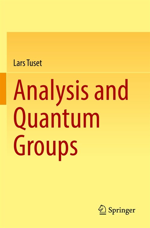 Analysis and Quantum Groups (Paperback, 2022)