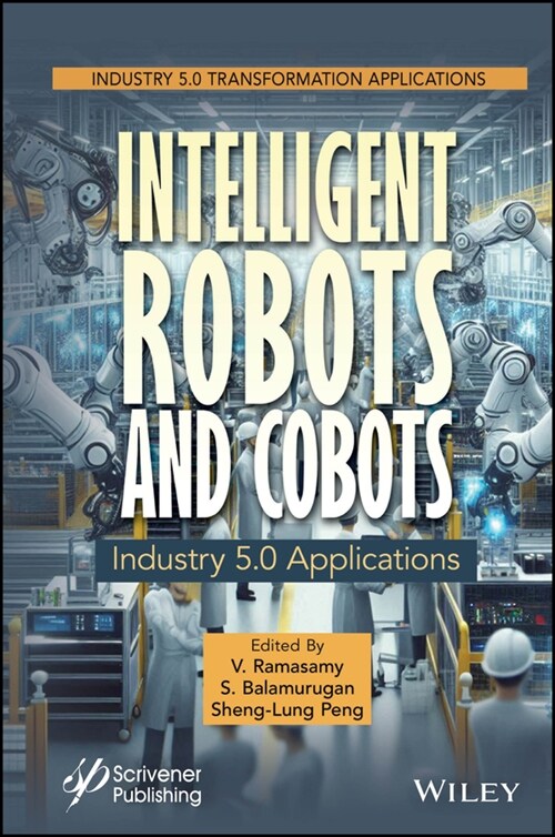 Intelligent Robots and Cobots: Industry 5.0 Applications (Hardcover)