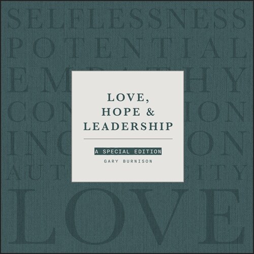 Love, Hope and Leadership: A Special Edition (Hardcover)