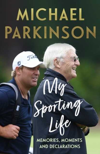 My Sporting Life : Memories, moments and declarations (Paperback)