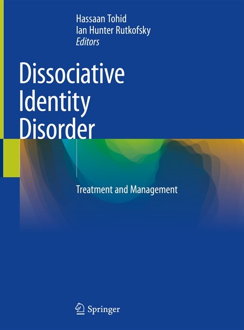 Dissociative Identity Disorder: Treatment and Management (Hardcover, 2023)