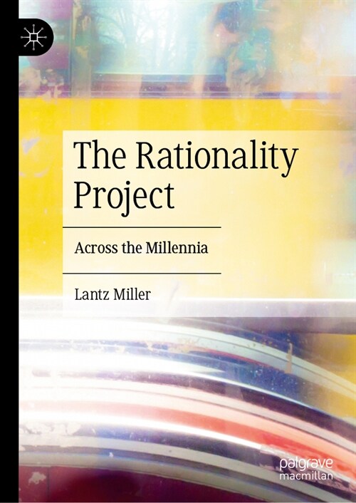 The Rationality Project: Across the Millennia (Hardcover, 2024)