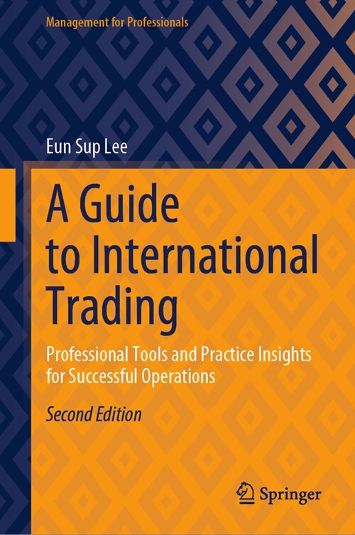 A Guide to International Trading: Professional Tools and Practice Insights for Successful Operations (Hardcover, 2, 2023)