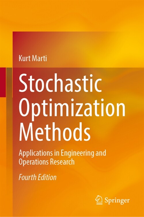 Stochastic Optimization Methods: Applications in Engineering and Operations Research (Hardcover, 4, 2024)
