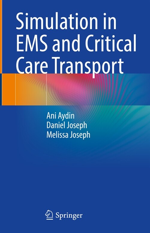 Simulation in EMS and Critical Care Transport (Hardcover, 2024)