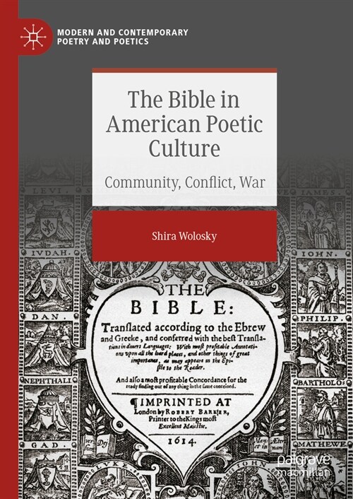 The Bible in American Poetic Culture: Community, Conflict, War (Hardcover, 2023)