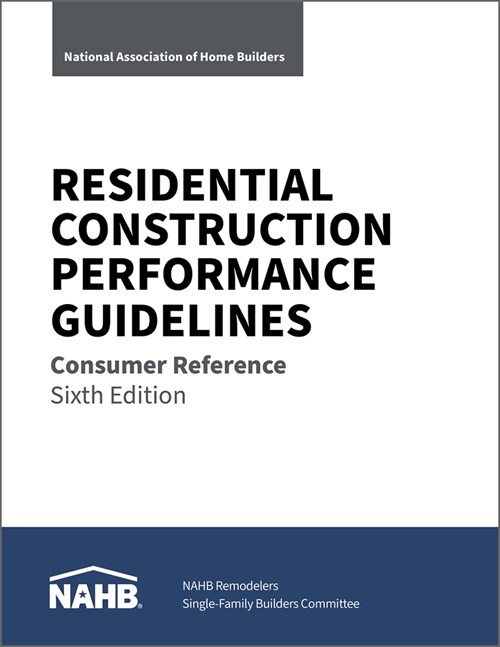 Residential Construction Performance Guidelines, Consumer Reference, Sixth Edition (Pack of 10) (Paperback)