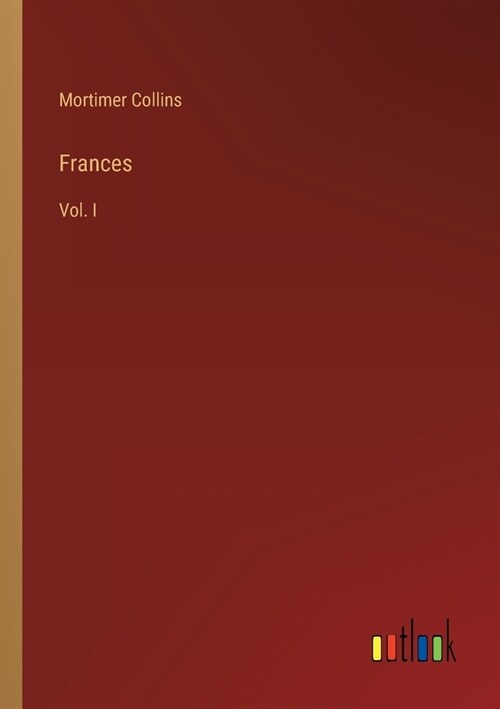 Frances: Vol. I (Paperback)