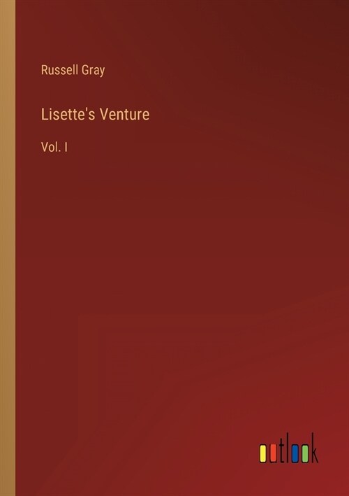 Lisettes Venture: Vol. I (Paperback)