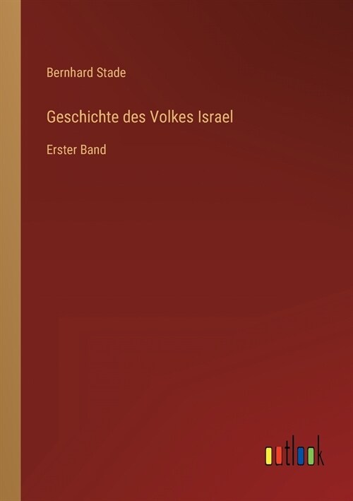 Geschichte des Volkes Israel: Erster Band (Paperback)