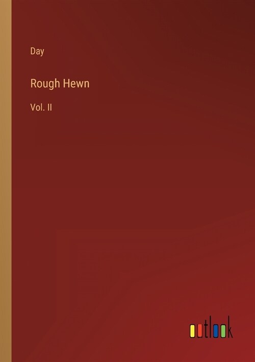 Rough Hewn: Vol. II (Paperback)