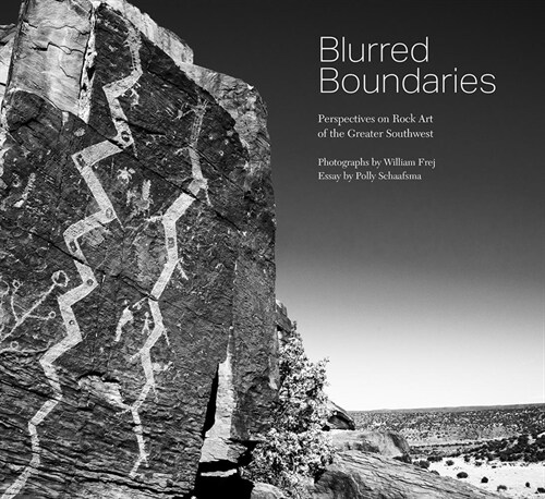 Blurred Boundaries: Perspectives on Rock Art of the Greater Southwest (Hardcover)