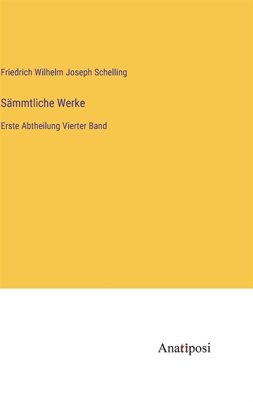 S?mtliche Werke: Erste Abtheilung Vierter Band (Hardcover)