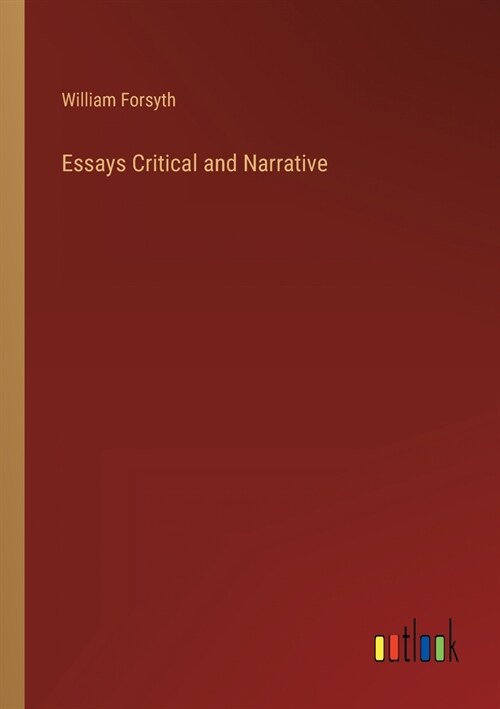 Essays Critical and Narrative (Paperback)