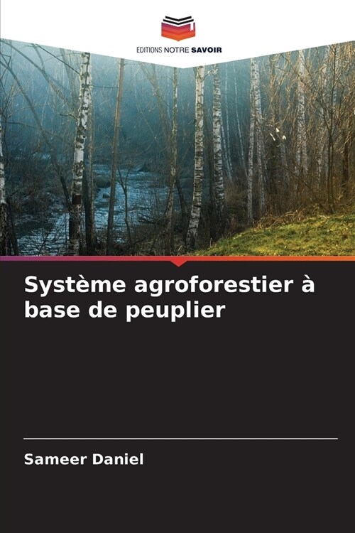 Syst?e agroforestier ?base de peuplier (Paperback)