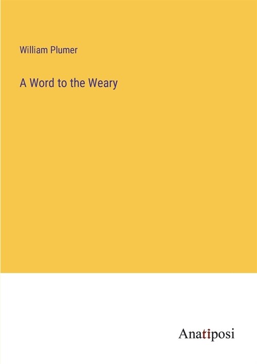 A Word to the Weary (Paperback)