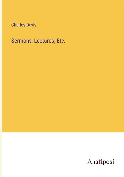 Sermons, Lectures, Etc. (Paperback)