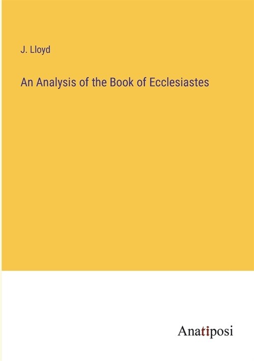 An Analysis of the Book of Ecclesiastes (Paperback)