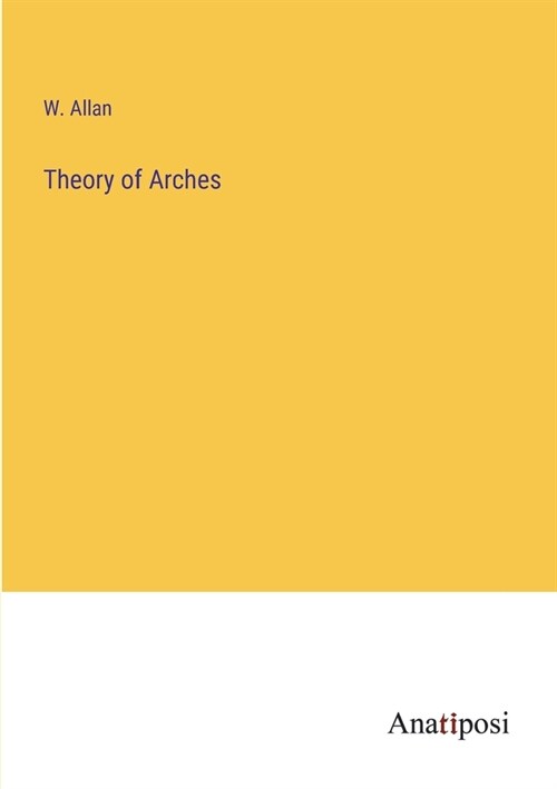 Theory of Arches (Paperback)