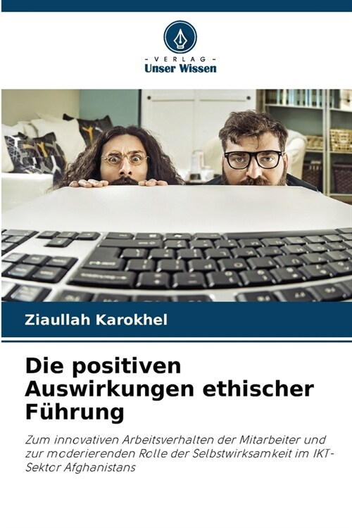 Die positiven Auswirkungen ethischer F?rung (Paperback)