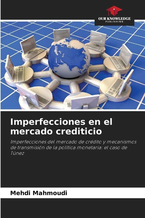 Imperfecciones en el mercado crediticio (Paperback)