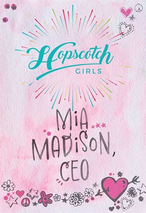 Hopscotch Girls Presents: MIA Madison, CEO Volume 1 (Hardcover)