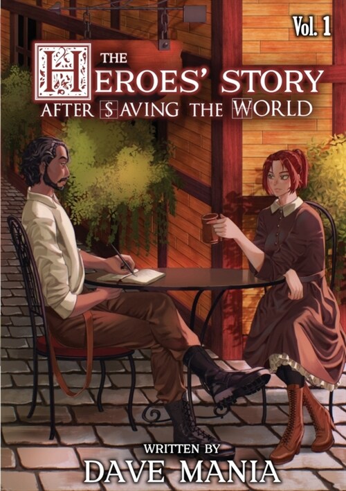 The Heroes Story After Saving the World - Volume 1 (Paperback)