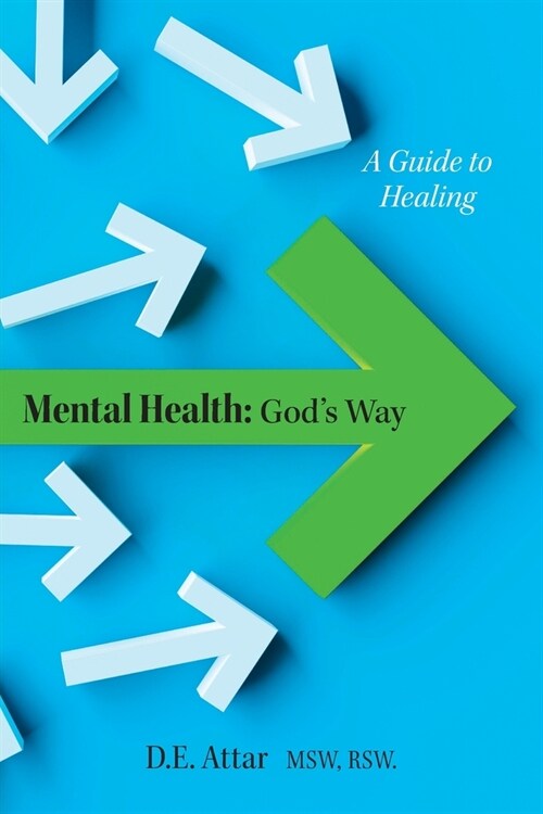 Mental Health: Gods Way: A Guide to Healing (Paperback)