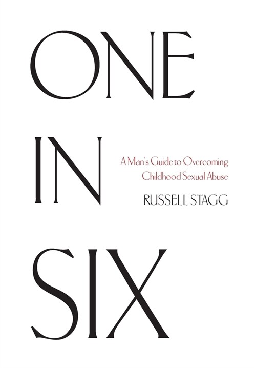 One in Six: A Mans Guide to Overcoming Childhood Sexual Abuse (Hardcover)