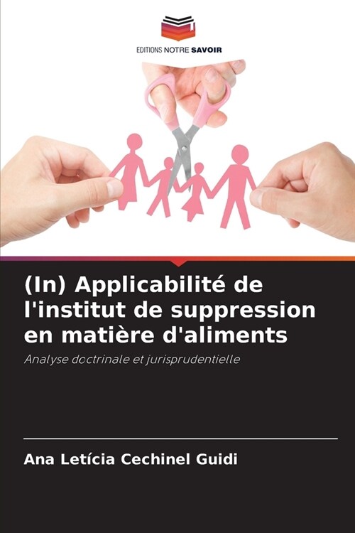 (In) Applicabilit?de linstitut de suppression en mati?e daliments (Paperback)