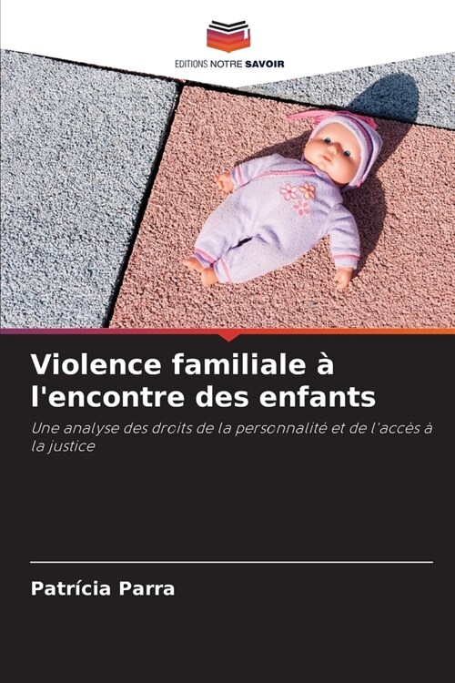 Violence familiale ?lencontre des enfants (Paperback)