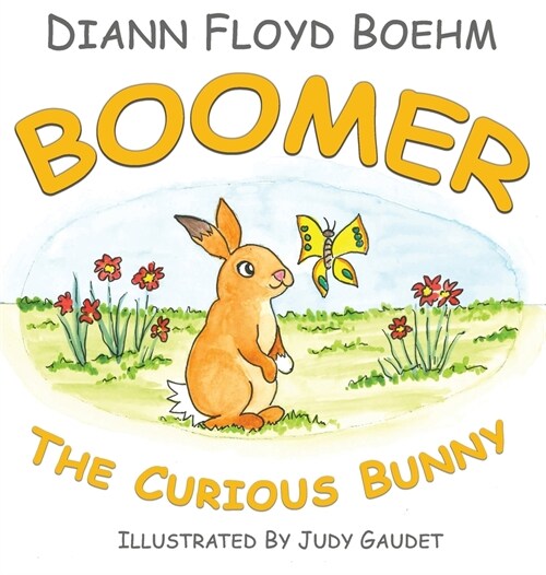 Boomer The Curious Bunny (Hardcover)