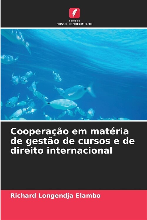 Coopera豫o em mat?ia de gest? de cursos e de direito internacional (Paperback)