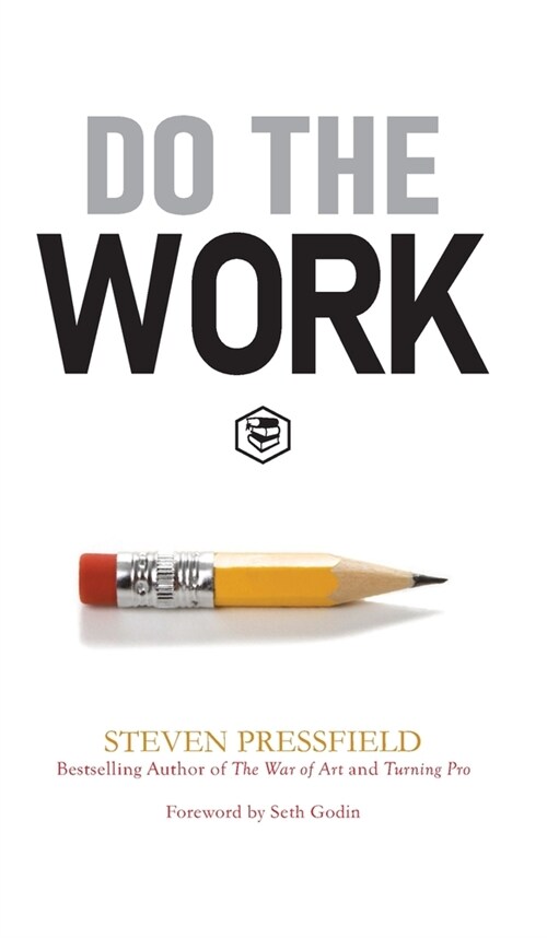 Do the Work: Overcome Resistance and Get Out of Your Own Way (Hardcover)