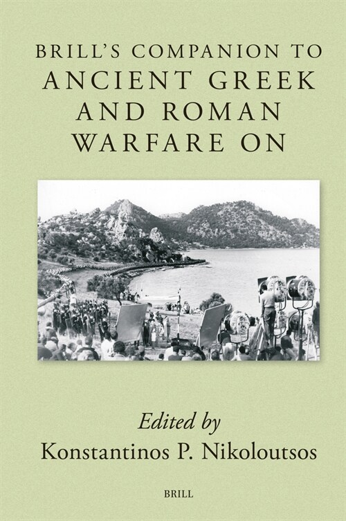 Brills Companion to Ancient Greek and Roman Warfare on Film (Hardcover)