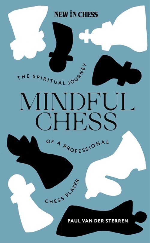 Mindful Chess: The Spiritual Journey of a Professional Chess Player (Paperback)