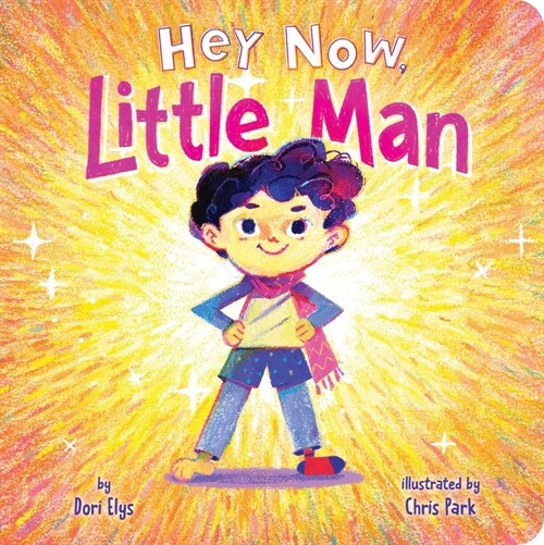 Hey Now, Little Man (Board Books)