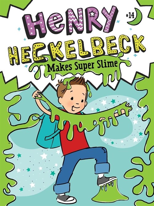 Henry Heckelbeck Makes Super Slime (Paperback)