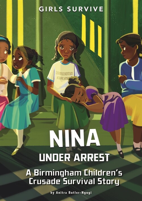 Nina Under Arrest: A Birmingham Childrens Crusade Survival Story (Hardcover)