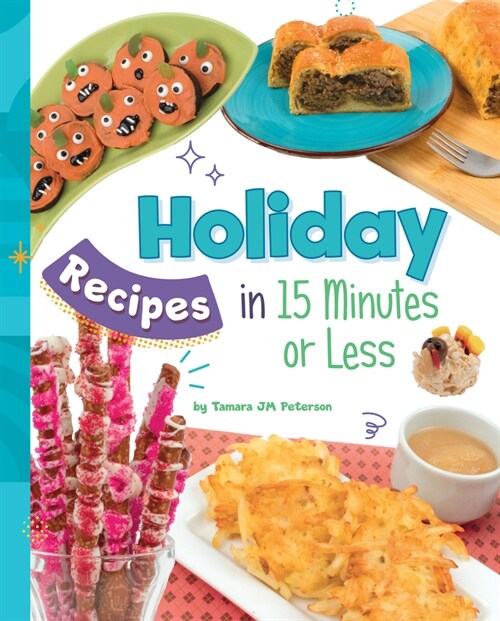 Holiday Recipes in 15 Minutes or Less (Hardcover)
