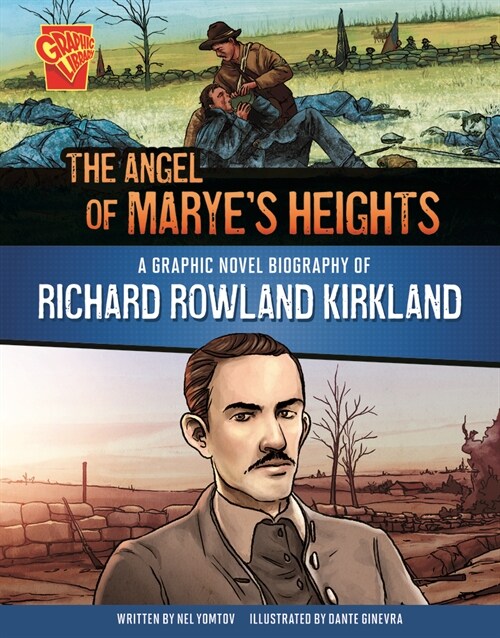 The Angel of Maryes Heights: A Graphic Novel Biography of Richard Rowland Kirkland (Paperback)